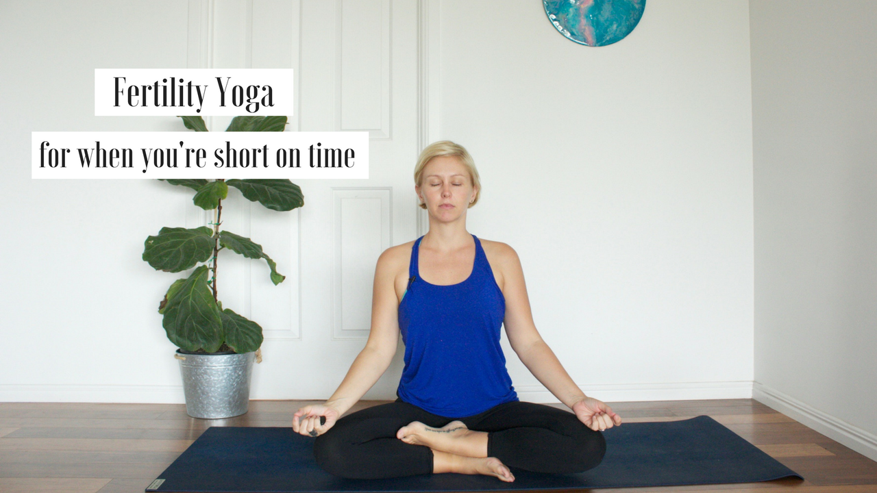 fertility yoga when you're short on time
